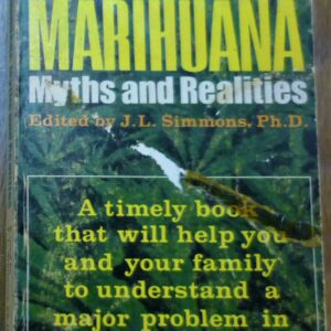 Marihuana Myths and Realities