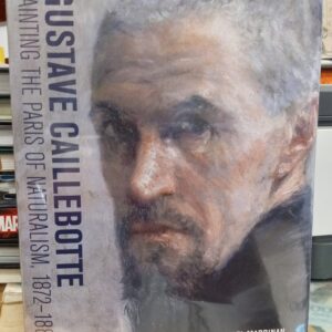 Gustave Caillebotte Painting the Paris of Naturalism