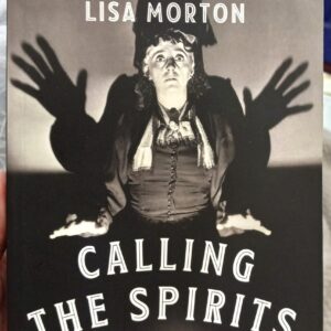 Calling the Spirits A History of Seances front cover