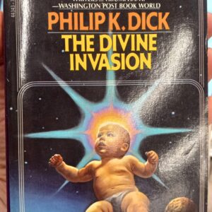 Dick, Philip K.: The Divine Invasion