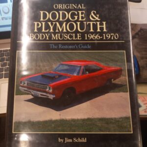 Original Dodge & Plymouth Body Muscle 1966-1970 The Restorer's Guide front cover
