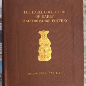 The Earle Collection of Early Staffordshire Pottery frontispiece