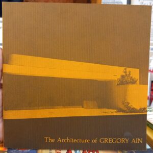 The Architecture of Gregory Ain front cover