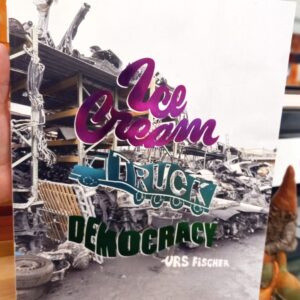 Ice Cream Truck Democracy front cover