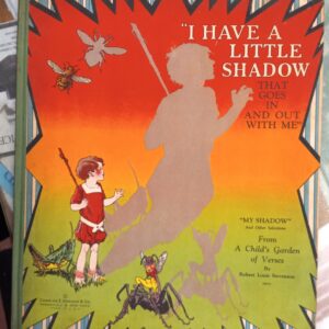 Stevenson, Robert Louis: I Have a Little Shadow: My Shadow and Other Selections from A Child's Garden of Verses