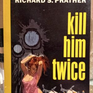 Prather, Richard S.: Kill Him Twice
