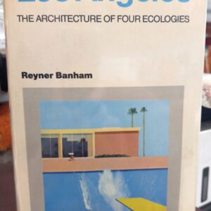 Los Angeles The Architecture of Four Ecologies jacket front