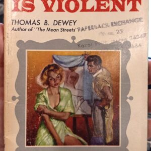 Dewey, Thomas B.: My Love is Violent