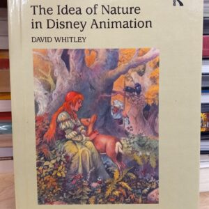 The Idea of Nature in Disney Animation front cover