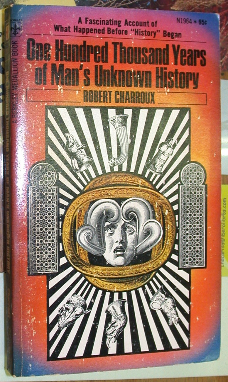 Front cover of One Hundred Thousand Years of Man's Unknown History