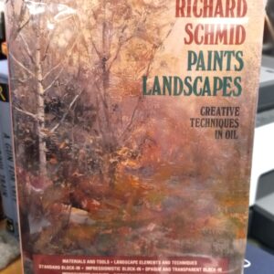 Richard Schmid Paints Landscapes jacket front