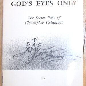 Mann, John: For God's Eyes Only: The Secret Pact of Christopher Columbus