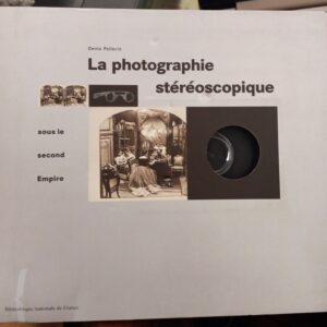 La Photographie Stereoscopique
