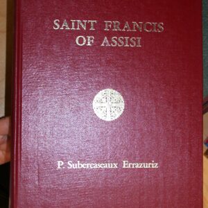 Errazuriz, P. Subercaseaux; Joergensen, Johannes (introduction): Saint Francis of Assisi