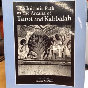 The Initiatic Path in the Arcana of Tarot and Kabbalah front cover