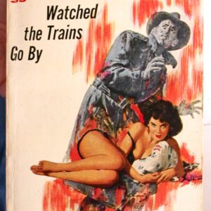 The Man Who Watched the Trains Go By front cover