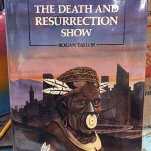 Taylor, Rogan P.: The Death and Resurrection Show