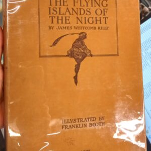 Riley, James Whitcomb; Booth, Franklin (illustrations): The Flying Islands of the Night