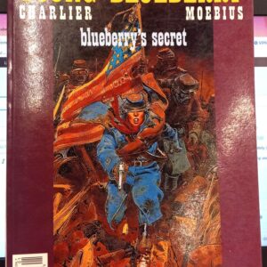 Charlier, Jean-Michel and Jean Moebius Giraud: Young Blueberry 1: Blueberry's Secret