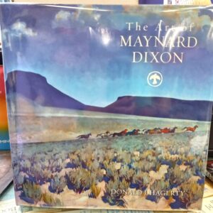 Hagerty, Donald J.: The Art of Maynard Dixon