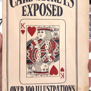Erdnase, S. W.: Artifice, Ruse and Subterfuge at the Card Table: A Treatise on the Science and Art of Manipulating Cards (Card Secrets Exposed)