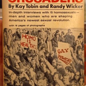 Tobin, Kay; Wicker, Randy: The Gay Crusaders