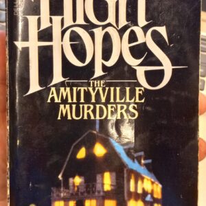 Sullivan, Gerard; Aronson, Harvey: High Hopes: The Amityville Murders