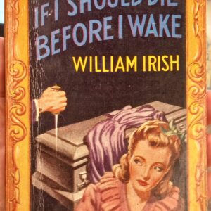 (Woolrich, Cornell) Irish, William: If I Should Die Before I Wake and Other Stories