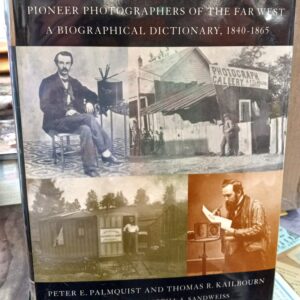 Palmquist, Peter E.; Kailbourn, Thomas R.: Pioneer Photographers of the Far West: A Biographical Dictionary, 1840-1865