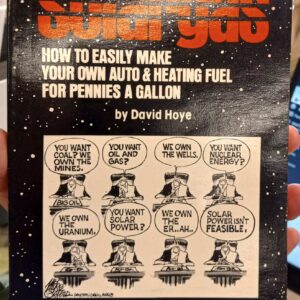 Hoye, David: Solargas: How to Easily Make Your Own Auto & Heating Fuel for Pennies a Gallon