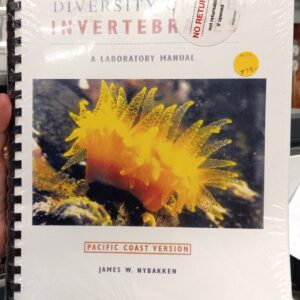 Nybakken, James W.: Diversity of the Invertebrates: A Laboratory Manual: Pacific Coast Version