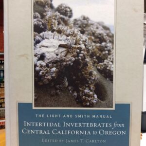 Carlton, James T.: Intertidal Invertebrates from Central California to Oregon (The Light and Smith Manual)