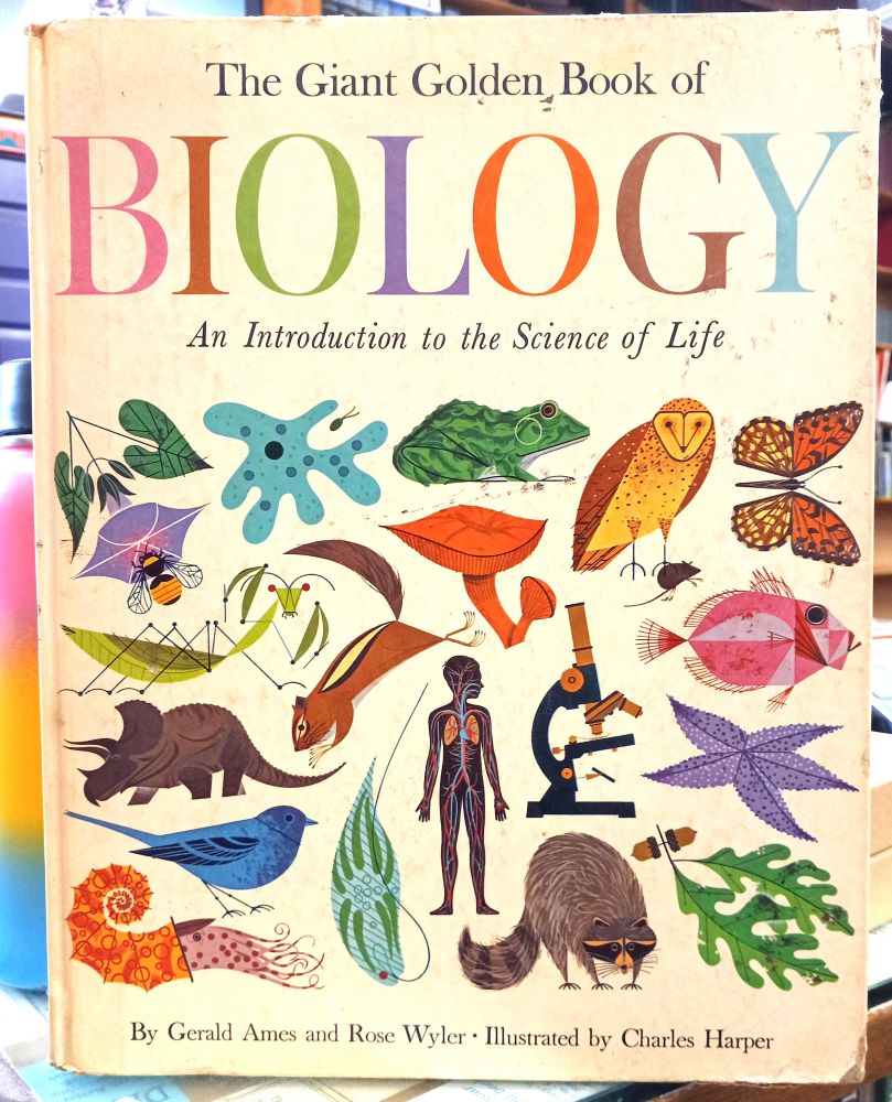 Ames, Gerald; Wyler, Rose; Harper, Charles (illustrations): The Giant Golden Book of Biology: An Introduction to the Science of Life
