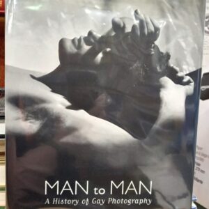 Borhan, Pierre: Man to Man: A History of Gay Photography
