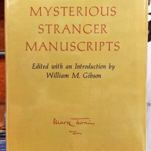 Twain, Mark; Gibson, William M. (editor): Mark Twain's Mysterious Stranger Manuscripts