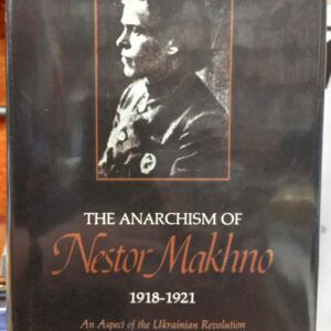 Palij, Michael: The Anarchism of Nestor Makhno 1918-1921: An Aspect of the Ukrainian Revolution