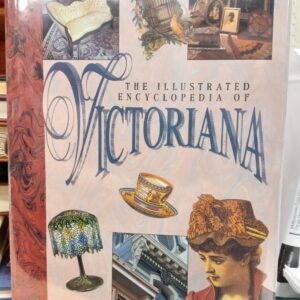 Ruhling, Nancy; Freeman, John Crosby: The Illustrated Encyclopedia of Victoriana